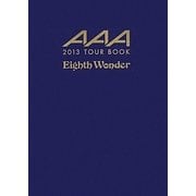 AAA 2013 TOUR BOOK―Eighth Wonder [単行本]