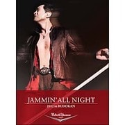 JAMMIN' ALL NIGHT 2012 in BUDOKAN