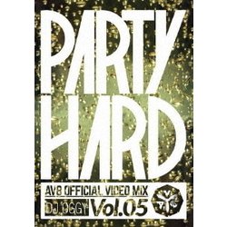 DJ OGGY／PARTY HARD VOL.5 -AV8 OFFICIAL VIDEO MIX- [DVD]