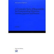 A Contrastive Study of Responsibility for Understanding Utterances between Japanese and Korean(Hituzi Linguistics in English) [単行本]
