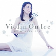 Violin On Ice 川井郁子ベスト