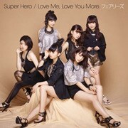 Super Hero/Love Me,Love You More.