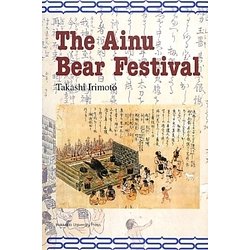 The Ainu Bear Festival [単行本]