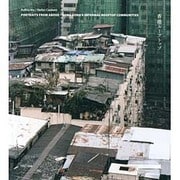 香港ルーフトップ―Portraits from Above-Hong Kong's Informal Rooftop Communities [単行本]