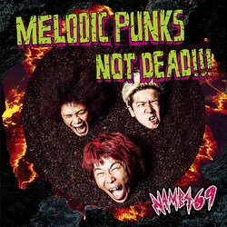 NAMBA69／MELODIC PUNKS NOT DEAD!!!