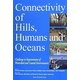 Connectivity of Hills,Humans and Oceans―Challenge to Improvement of Watershed and Coastal Environments [単行本]
