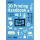 3D Printing Handbook―自己表現のための新しいツールを使う・考える [単行本]