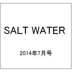 SALT WATER (ソルトウォーター) 2014年 07月号 [雑誌]