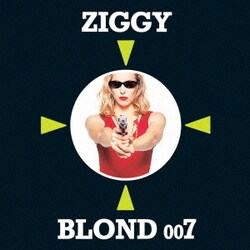 ZIGGY／BLOND 007
