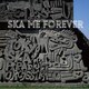 TOKYO SKA PARADISE ORCHESTRA／SKA ME FOREVER