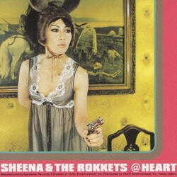 SHEENA & THE ROKKETS／@HEART