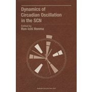 Dynamics of Circadian Oscillation in the SCN [単行本]