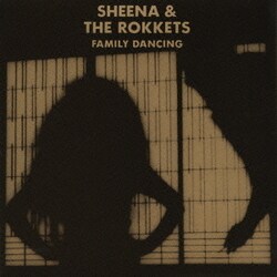 SHEENA & THE ROKKETS／FAMILY DANCING