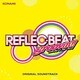 REFLEC BEAT groovin'!! + colette ORIGINAL SOUNDTRACK