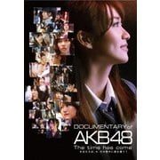 DOCUMENTARY of AKB48 The time has come 少女たちは、今、その背中に何を想う? スペシャル・エディション