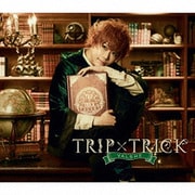 TRIP×TRICK