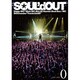 SOUL'd OUT／SOUL'd OUT LAST LIVE " 0 " [DVD]