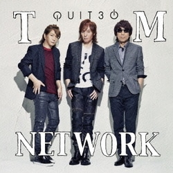 TM NETWORK／QUIT30
