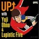 Yuji Ohno & Lupintic Five／UP↑ with Yuji Ohno & Lupintic Five
