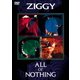 ZIGGY／ALL or NOTHING [DVD]