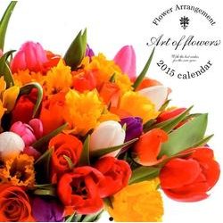 Art of Flowersカレンダー 2015 [カレンダー]