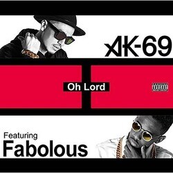 AK-69／Oh Lord Featuring Fabolous