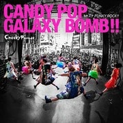 CANDY POP GALAXY BOMB !!/キズナ PUNKY ROCK !!