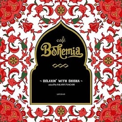 サラーム海上／cafe Bohemia ～RELAXIN' WITH SHISHA～mixed by SALAM UNAGAMI