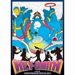 HEY-SMITH／Live at HAZIKETEMAZARE FESTIVAL 2014 [DVD]