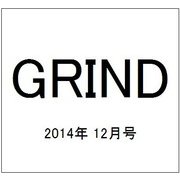 GRIND 2014年 12月号 [雑誌]