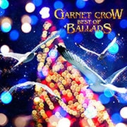GARNET CROW BEST OF BALLADS