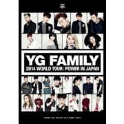 YG FAMILY 2014 WORLD TOUR:POWER IN JAPAN