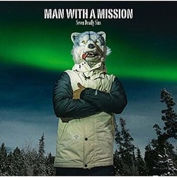 MAN WITH A MISSION／Seven Deadly Sins