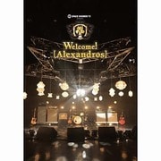 SPACE SHOWER TV presents Welcome! [Alexandros]