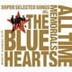 THE BLUE HEARTS／THE BLUE HEARTS 30th ANNIVERSARY ALL TIME MEMORIALS ～SUPER SELECTED SONGS～