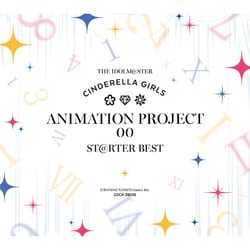 CINDERELLA PROJECT／THE IDOLM@STER CINDERELLA GIRLS ANIMATION PROJECT 00 ST@RTER BEST