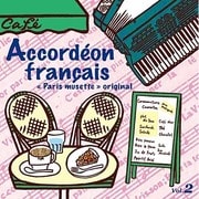 フレンチ・アコーディオン ～オリジナル・パリ・ミュゼット2～