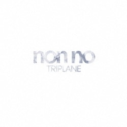 TRIPLANE／non no