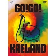 KAELA presents GO!GO! KAELAND 2014 -10years anniversary-