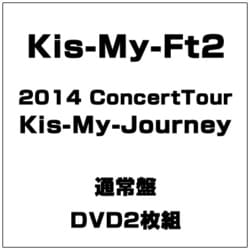 Kis-My-Ft2／2014 Concert Tour Kis-My-Journey [DVD]