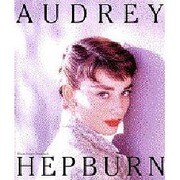 アルバム オードリー・ヘップバーン―その洗練と潔い生き方 [単行本]