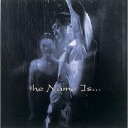 the Name is...