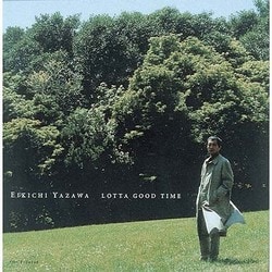 矢沢永吉／LOTTA GOOD TIME