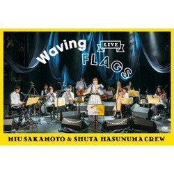 坂本美雨と蓮沼執太クルー／LIVE "Waving Flags" [DVD]