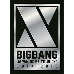 BIGBANG／BIGBANG JAPAN DOME TOUR 2014～2015 "X" [DVD]