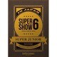 SUPER JUNIOR／SUPER JUNIOR WORLD TOUR SUPER SHOW6 IN JAPAN [DVD]