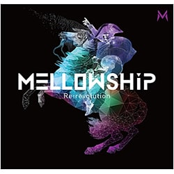 MELLOWSHiP／Re:revolution