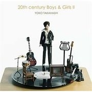 20th century Boys & Girls Ⅱ ~20世紀少年少女2~