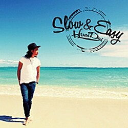 平井大／Slow & Easy