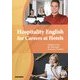 Hospitality English for Careers at Hotels―おもてなしのホテル英語 [単行本]